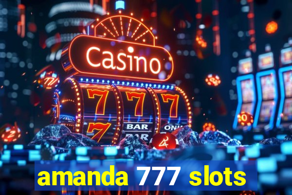 amanda 777 slots